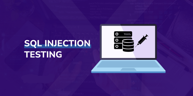 How to Perform SQL Injection Testing to Detect Vulnerabilities?