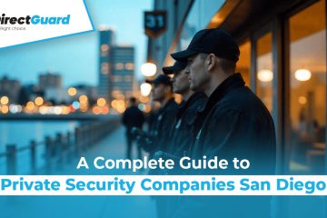 A Complete Guide to Private Security Companies San Diego