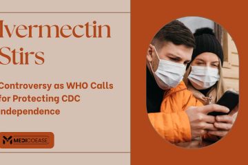 Ivermectin Stirs Controversy as WHO Calls for Protecting CDC Independence